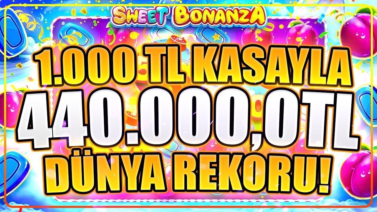?Sweet Bonanza Küçük Kasa ? 1.000 ₺ KASAYI 440.000 TL YAPTIK! | SLOT DÜNYA REKORUNU KIRDIK | Big Win
